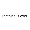 Lightning!