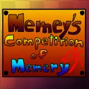 Memey’s Competition Of Memery [S3]
