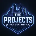 The Projects | Strict DeathMatch