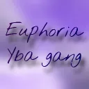 [ YBA ] 🔞 Euphoria