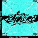 SNR | Show No Remorse