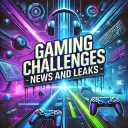 Gaming Challenges | News & Leaks