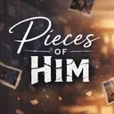 Pieces Of Him