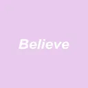 Believe.