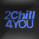 2CHILL4YOU