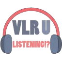 VLR U LISTENING?