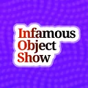 [NO PAID/AUDITIONS ARE OPEN] Infamous Object Show (13+)
