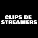 CLIPS DE STREAMERS