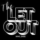 The Let Out