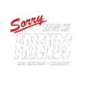 Sorry About My Friends