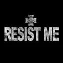 RESIST ME