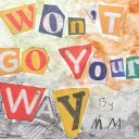 WON’T GO YOUR WAY (the server)