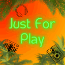 Just For Play
