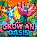 Grow an Oasis
