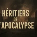 Héritiers de l’Apocalypse