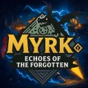 MYRK: Echoes of the Forgotten
