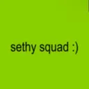 Sethy Squad :)