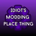 Idiot's Modding Place Thing