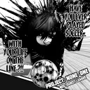 『⚽』[ROBLOX BL:RP] PROJECT: NONE→ONE