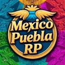 🌵 México Puebla Rp | MXPLA RP 🌵