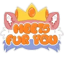 👑Meets Fur You👑