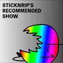 SticknRip's Recommended Show