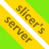slicer's server