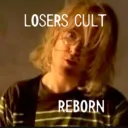 The Losers Cult (REBORN)
