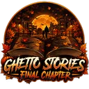 Ghetto Stories : Final Chapter