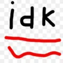 idk