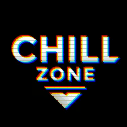CHILL ZONE