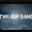 THRASH | GANG