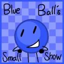 Blue Ball's Small Show