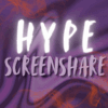 HYPE SCREENSHARE 🔍