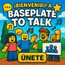 Baseplate to talk