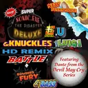 The Disaster Deluxe! & Knuckles (Sudamericana Edition)