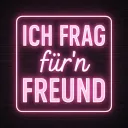 Ich Frag für 'n Freund