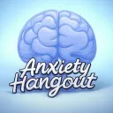 Anxiety hangout