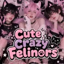Cute Crazy Felinors