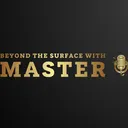 Beyond the Surface with Master