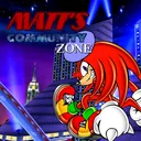 (MATT'S COMMUNITY ZONE!)