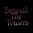 Beneath The Towers official server 🏰