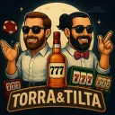 TORRA E TILTA 🎰🍺