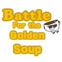 Battle For The Golden Soup! (BFTGS) | UnPaid Project