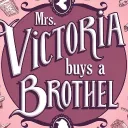 Mrs. Victoria buys a brothel
