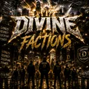 Divine LA - (Factions)