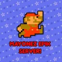 MayoNez Epik Server!