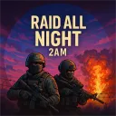 RAID ALL NIGHT 2AM