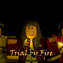 Trial by Fire