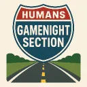 Humans Gamenight Section